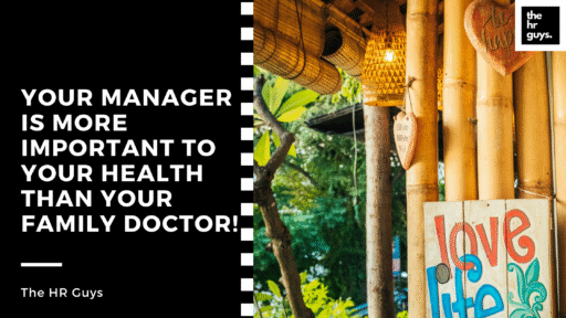 Your manager is more important to your health than your family doctor!