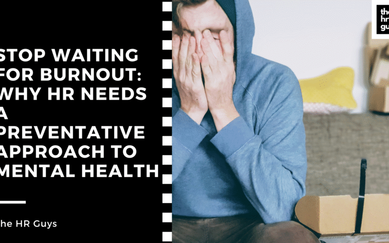 Stop Waiting for Burnout: Why HR Needs a Preventative Approach to Mental Health