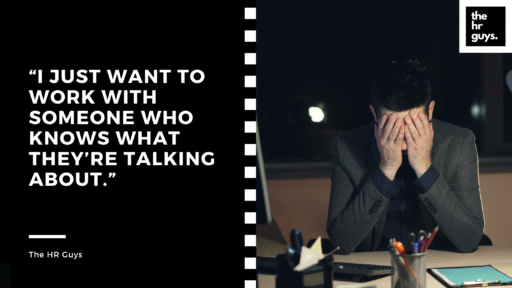 I just want to work with someone who knows what they’re talking about.