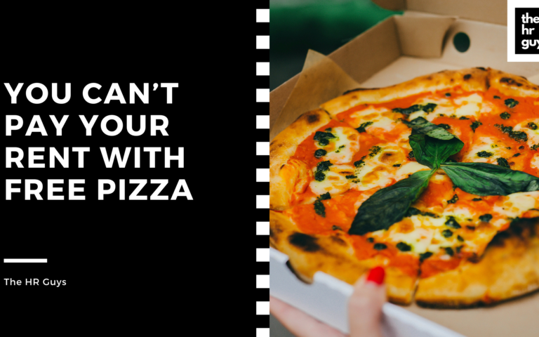 You can’t pay your rent with free pizza!